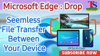 Microsoft Edge Drop  Seemless File Transfer Between Your Device  taknikisamadhan [upl. by Nohsar]