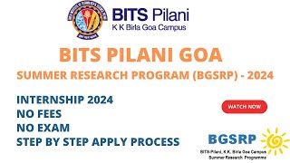 BITS PILANI GOA SUMMER RESEARCH PROGRAM BGSRP  2024  Step by step Apply  Internship 2024 [upl. by Enilauqcaj]