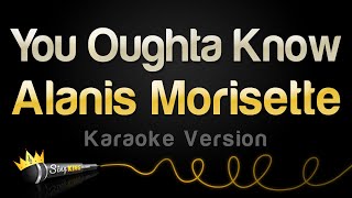 Alanis Morisette  You Oughta Know Karaoke Version [upl. by Yeznil]