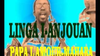 LINGA I PAPA LAMOUR MAHABA Anjouan Comores [upl. by Freyah]