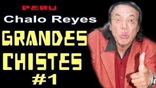 ✫GRANDES CHISTES  CHISTES DE CHALO REYES  1 quotAYQUERICOquot [upl. by Auberta]