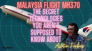 Advanced secret technologies and the Search for MH370 with Ashton Forbes [upl. by Aitnahc]