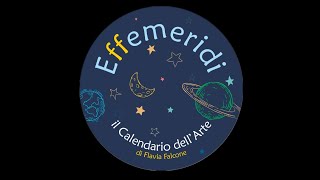 🌛 eFFemeridi  Il calendario dell’arte In studio Flavia Falcone [upl. by Bolt]