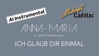 ANNAMARIA ZIMMERMANN Ich glaub Dir einmal AI Instrumental [upl. by Astred995]