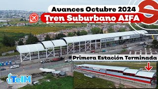 Asi va el TREN SUBURBANO al AIFA ¿Primera ESTACIÓN TERMINADA Octubre 2024 [upl. by Davison108]