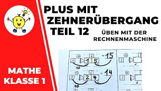 Zehnerübergang leicht verstehen und üben Teil 12  Üben mit der Rechenmaschine [upl. by Aigneis]