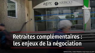 Retraites complémentaires  les enjeux de la négociation [upl. by Kruter]