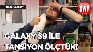 Galaxy S9 ile tansiyonumuzu ölçtük  Doğru ölçüyor mu [upl. by Azriel]