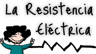 ¿Qué es la resistencia eléctrica [upl. by Carlson]