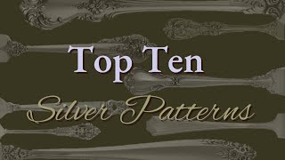 10 Top Silver Patterns to start your collection [upl. by Alamak]