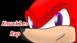 Knuckles Rap Animated Music Video Read Desc [upl. by Keely555]