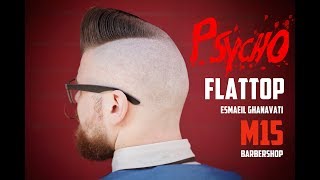 Psycho Flattop Haircut by Esmaeil Ghanavati [upl. by Cad]