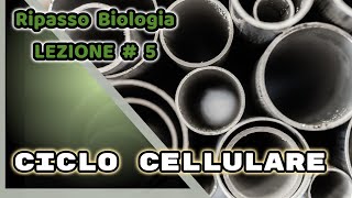 Ripasso per Test Professioni Sanitarie  Maturità  Medicina Il Ciclo Cellulare 5 [upl. by Nylegna]