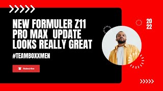 NEW UPDATE FOR FORMULER Z11 PRO MAX LOOKS REALLY GOOD [upl. by Atinuaj735]