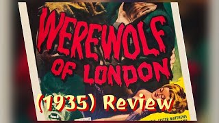 Werewolf of London 1935 Review [upl. by Aiynat]