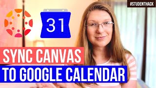 HOW TO SYNC CANVAS TO GOOGLE CALENDAR  Student Tricks amp Tips  You need this in your life [upl. by Korenblat864]