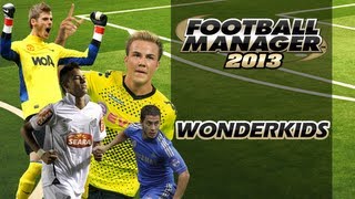 Football Manager 2013  Best Wonderkids [upl. by Crist]