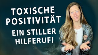 TOXISCHE POSITIVITÄT IST KRANKHAFT❗️Menschen die immer fröhlich sind sind im Herzen traurig [upl. by Smaoht]