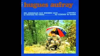 Hugues AUFRAY  Au clocher de Rouen 1968 [upl. by Nairb]