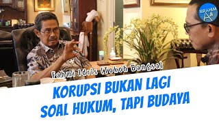 INILAH MENGAPA KORUPSI SULIT DIBERANTAS DI INDONESIA  BINCANG BIJAK BERSAMA FAHMI IDRIS [upl. by Arri454]