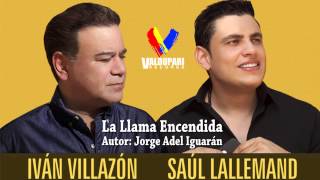 La Llama Encendida  Ivan Villazon amp Saul Lallemand [upl. by Chader]