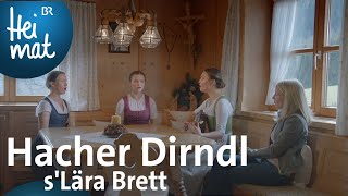 Hacher Dirndl sLära Brett  BR Heimat  Zsammgspuit  die beste Volksmusik [upl. by Keithley]