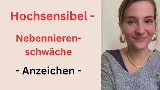 Hochsensibel  Nebennierenschwäche Anzeichen [upl. by Halsted24]