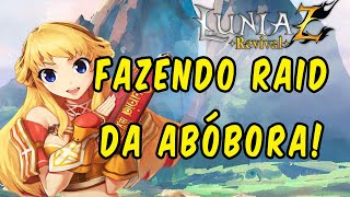 FAZENDO RAID DA ABÓBORA MELHOR LUGAR PRA UPAR  LUNIA Z REVIVAL [upl. by Corwun]