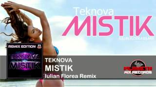 Teknova  Mistik Iulian Florea Remix [upl. by Auqcinahs]