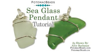 Sea Glass Pendant Wire Working Tutorial by PotomacBeads [upl. by Caldwell]