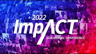 2022 ImpACT SOA Annual Conference [upl. by Grantham]