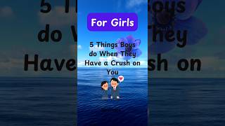 5 Things Boys do When They Have a Crush on You shorts [upl. by Okechuku]