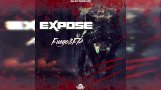 Fuego8FP  Expose Official Audio [upl. by Garges]