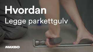 Hvordan legge parkettgulv [upl. by Adabel]