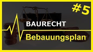 5 Baurecht  Bebauungsplan [upl. by Semela]