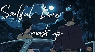 10 Soulful Love Mash up l Lofi pupil Bollywood Songs Chillout Lo fi Mix KaranK2official480p [upl. by Cohbath994]