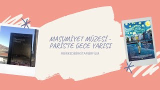 KitapFilm Yorumu  Masumiyet Müzesi  Pariste Gece Yarısı  birkedibirkitapbirfilm [upl. by Ecnerwal]