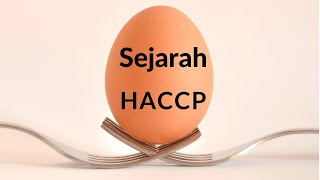 HACCP  Sejarah berdirinya HACCP SNI  Keamanan Makanan [upl. by Asle]