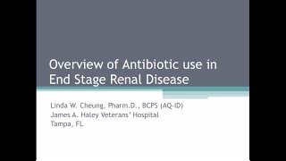 Antibiotic Dosing in End Stage Renal Disease  Linda Cheung PharmD [upl. by Yentruoc]