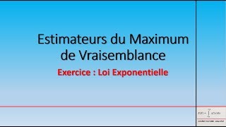 introduction à la Statistique  Estimateurs du Maximum de vraisemblance  Loi Exponentielle [upl. by Annoirb]