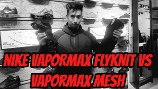 NIKE VAPORMAX FLYKNIT VS NIKE VAPORMAX MESH REVIEW amp ON FEET EN ESPAÑOL [upl. by Dur283]