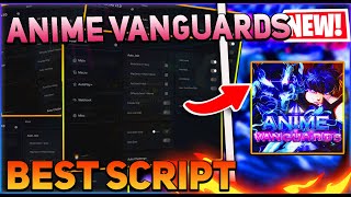 Anime Vanguards Script GUI  Hack Auto Farm Macros Auto Upgrades And More PASTEBIN 2024 [upl. by Etteval]