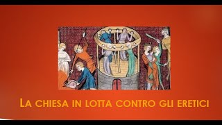 La Chiesa in lotta contro gli eretici [upl. by Pittel1]