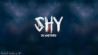 Jai Waetford – Shy Lyrics [upl. by Mas]