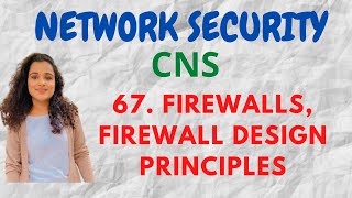 67 Firewall Definition Design Principles Of Firewalls CNS [upl. by Shandeigh]