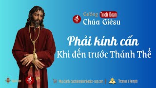 Phải Kính Cẩn Khi Đến Trước Thánh Thể [upl. by Nowyt804]