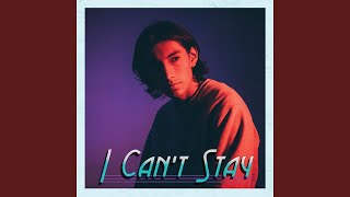 I Cant Stay [upl. by Blaze]