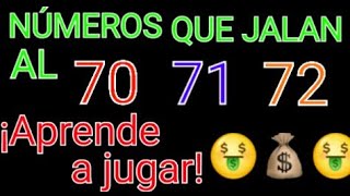 NUNEROS QUE JALAN AL 70 71 Y 72💲💲💲NUMEROS JALADORES🔥🔥🙈 [upl. by Aiduan]