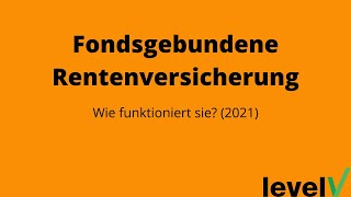 Fondsgebundene Rentenversicherung in 2021 [upl. by Rimahs]