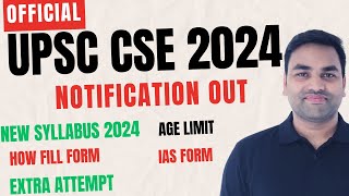 OFFICIAL OUT  UPSC CSE NOTIFICATION 2024  UPSC CSE 2024 HOW TO FILL FORM [upl. by Scoter943]